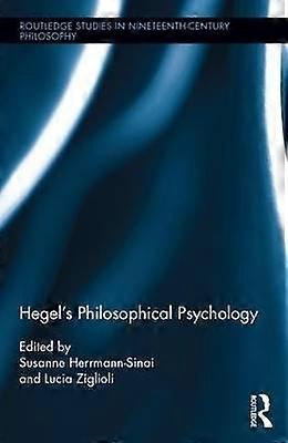 Hegel's Philosophical Psychology