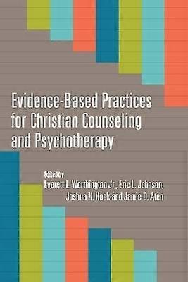 Evidence-Based Practices for Christian Counseling and Psychotherapy