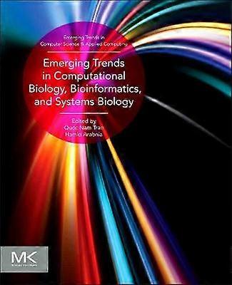 Emerging Trends in Computational Biology Bioinformatics and Systems Biology