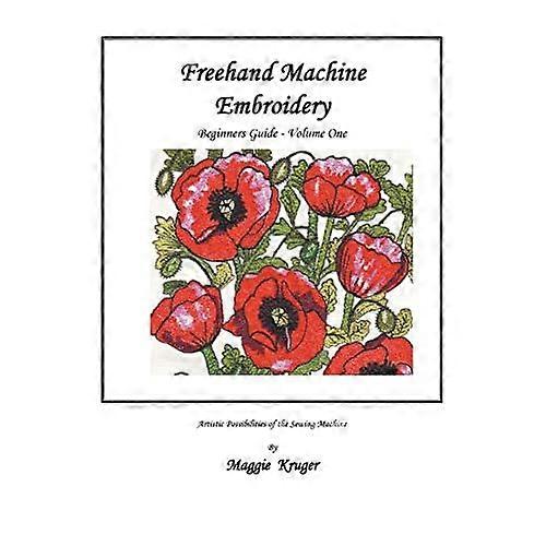 FreeHand Machine Embroidery: Beginners Guide