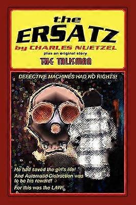 The Ersatz and The Talisman