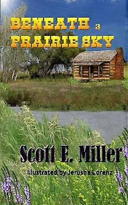 Beneath a Prairie Sky
