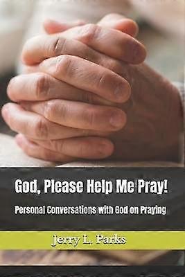 God Please Help Me Pray!