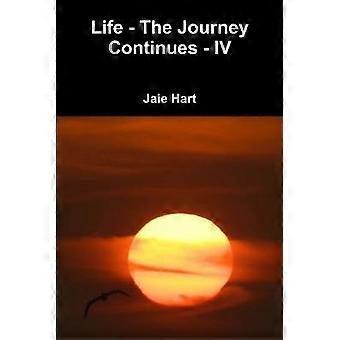 Life - The Journey Continues - IV
