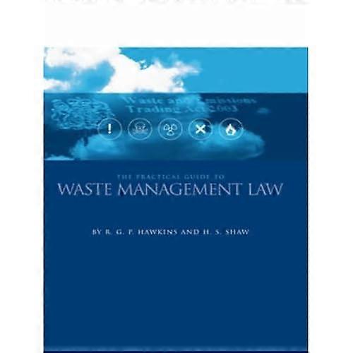 The Practical Guide to Waste Management Law