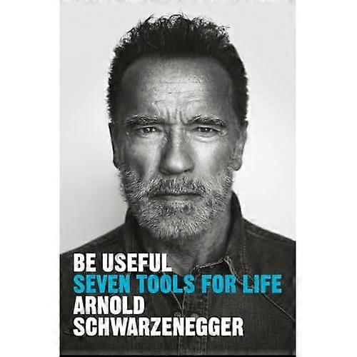 Be Useful : Seven Tools for Life