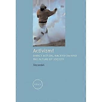 Activism!: Direct Action, Hacktivism and the Future of Society (FOCI)