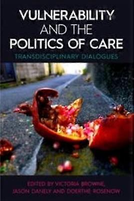 Vulnerability and the Politics of Care