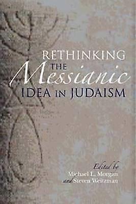 Rethinking the Messianic Idea in Judaism