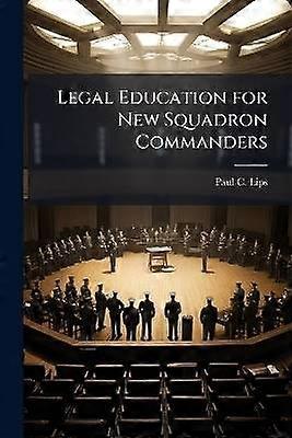 Legal Education for New Squadron Commanders