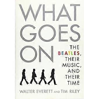 Was passiert: Die Beatles, ihre Musik und ihre Zeit