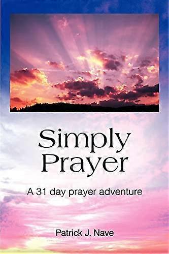 Simply Prayer: Ett 31 dagars böneäventyr