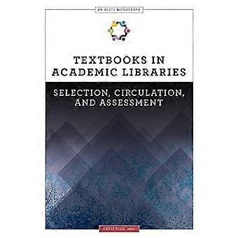 Lehrbücher in wissenschaftlichen Bibliotheken: Auswahl, Verbreitung und Bewertung (Eine ALCTS-Monographie) (Eine ALCTS-Monographie)