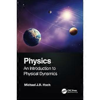 Physik : eine Einführung in die physikalische Dynamik