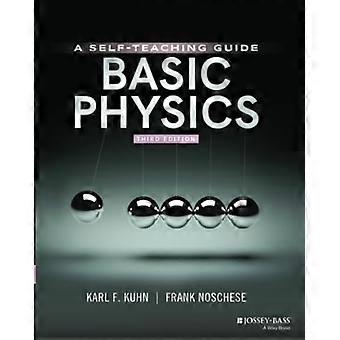 Grundlagen der Physik: Ein Leitfaden zum Selbststudium
