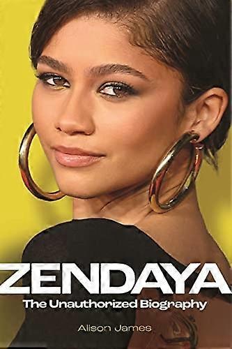 Zendaya: The Unauthorized Biography