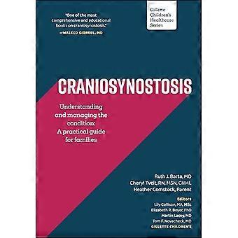 Craniosynostose : Comprendre et gérer la maladie : un guide pratique pour les familles
