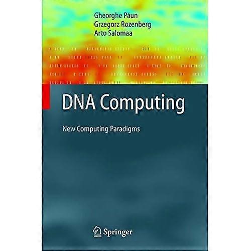 DNA Computing: New Computing Paradigms (Texts in Theoretical Computer Science: An EATCS Series)