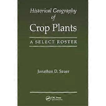 Historische Geographie der Nutzpflanzen – Eine Auswahl – Jonathan D. Sauer
