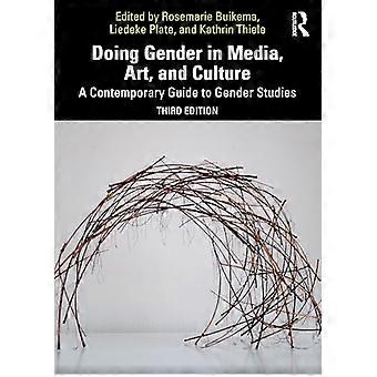 Doing Gender in Media Art and Culture A Contemporary Guide to Gender Studies