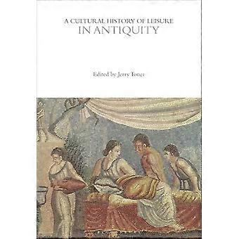 A Cultural History of Leisure in Antiquity