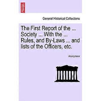 The First Report Of The. Society. With The. Rules And By-laws. And Li - Anonymous - Paperback - English Book - History