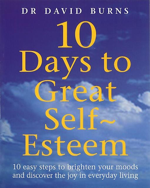 10 Days To Great Self Esteem by Dr David Burns Paperback
