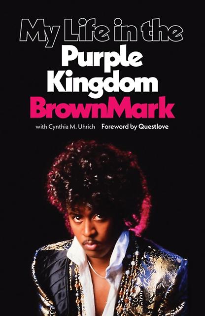 My Life In The Purple Kingdom by Musician BrownMark Paperback