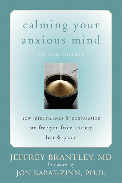 Calming Your Anxious Mind by Brantley & Jeffrey & MD Paperback