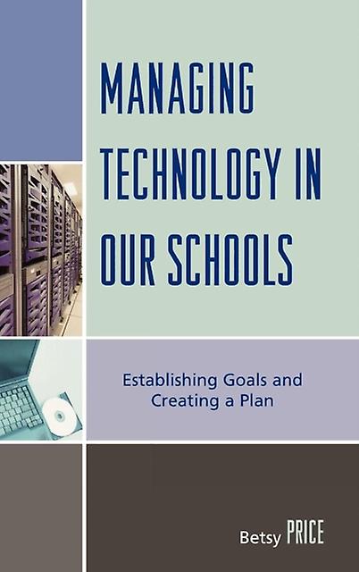 Managing Technology In Our Schools by Betsy Price Hardback Book