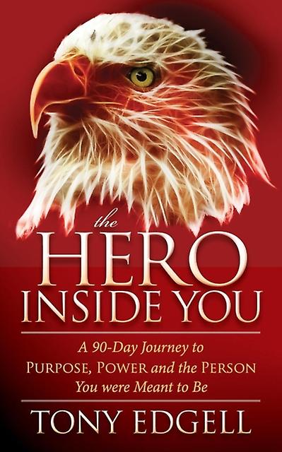 The Hero Inside You by Tony Edgell Paperback Book