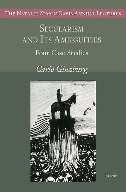 Secularism And Its Ambiguities by Carlo Ginzburg Paperback