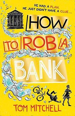 How to Rob a Bank