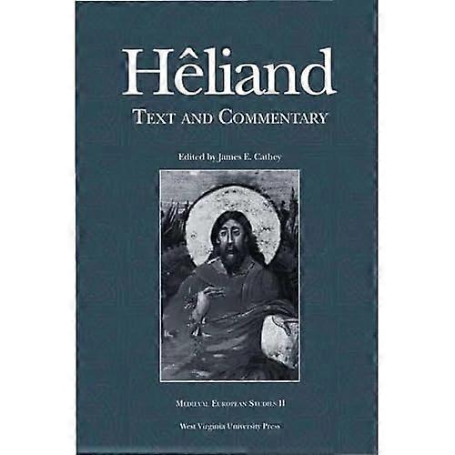 Heliand. Text and Commentary