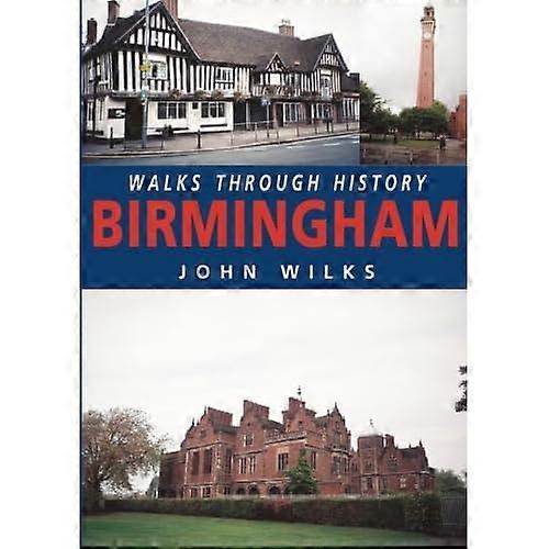 Walks Through History: Birmingham