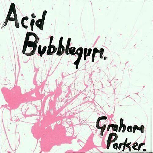 Graham Parker Acid Bubblegum CD