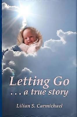 Letting Go . . . a true story
