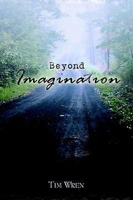 Beyond Imagination
