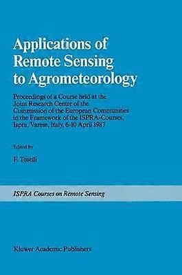 Applications of Remote Sensing to Agrometeorology
