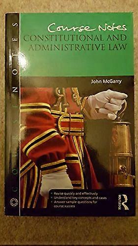 Course Notes: Constitutional and Administrative Law