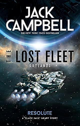 The Lost Fleet: Outlands Resolute