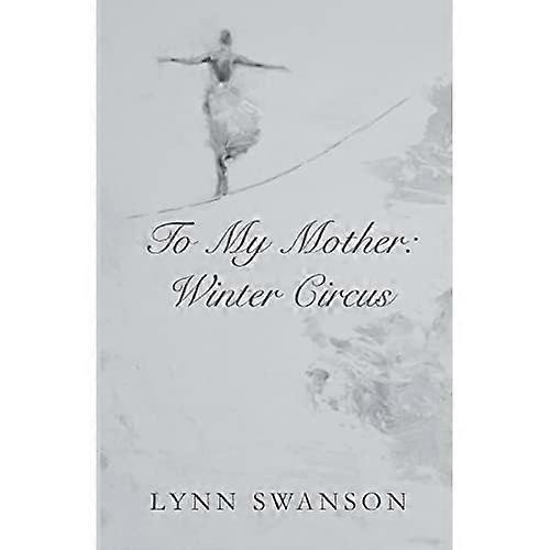 A mia madre : Winter Circus