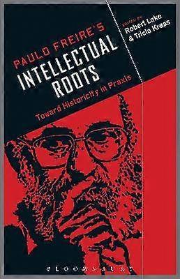 Paulo Freire's Intellectual Roots