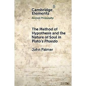 El método de la hipótesis y la naturaleza del alma en el Fedón de Platón - John Palmer - Tapa blanda - Libro en español