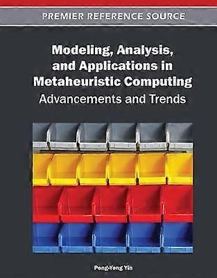 Modeling Analysis and Applications in Metaheuristic Computing