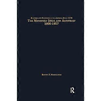 The Monopoly Issue and Antitrust 1900 1917