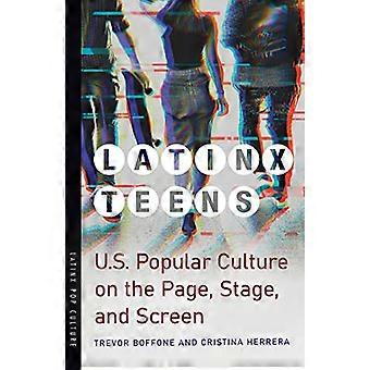 Lateinamerikanische Teenager: US-amerikanische Popkultur auf Papier, Bühne und Leinwand (Latinx Pop Culture)