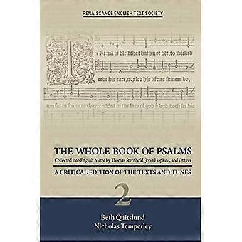 Das gesamte Buch der Psalmen, in englischer Metrik gesammelt von Thomas Sternhold, John Hopkins und anderen: Eine kritische Ausgabe der Texte und Melodien, 2 Bände