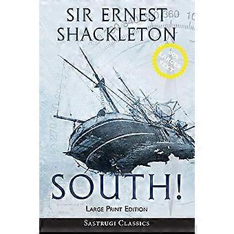 Zuiden! (Geannoteerd) GROTE LETTER: Het verhaal van de laatste expeditie van Shackleton 1914-1917