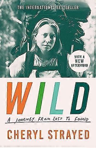 Wild: A Journey from Lost to Found